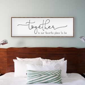 together is our favorite place to be sign,master bedroom wall decor over the bed,bedroom sign above bed,wood signs,bedroom signs,wall decor