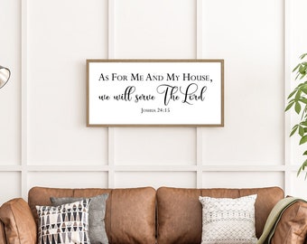 As For Me And My House We Will Serve The Lord Joshua 24:15 | Scripture Signs | Home Wall Decor | Sign For Home | Christian Gifts