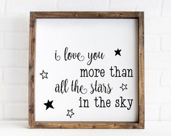 Playroom Wall Art | Nursery Decor | I Love You More Than All The Stars In The Sky | Playroom Decor | Wood Framed Sign | Nursery Sign
