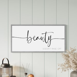 Beauty doesn't rinse off sign, bathroom signs, wall decor for bathroom, modern farmhouse bathroom, bathroom wall art, wood signs