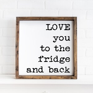 Panneau de cuisine drôle | Panneau en bois | Décoration murale | Je t&#39;aime jusqu&#39;au réfrigérateur et affiche encadrée à l&#39;arrière | Décoration de cuisine