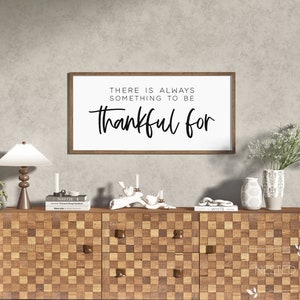 Thankful Sign | Living Room Wall Decor | Home Wall Decor | There Is Always Something To Be Thankful For Sign | Farmhouse Decor | Wood Signs