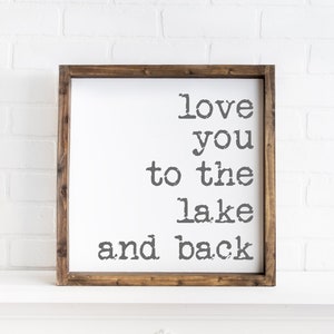 Love you to the lake and back sign, lake house sign, lake house decor