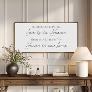 Memorial Wood Sign | Because Someone We Love Is In Heaven | Remembrance Home Sign