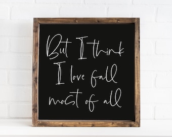 fall wall decor, but I think i love fall most of all, fall signs, wooden signs for home, fall decorations for home