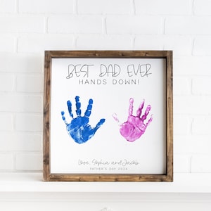 DIY handprint sign, Personalized gift from kids, Best dad ever hands down sign, DIY fathers day sign, Custom fathers day gift from kids