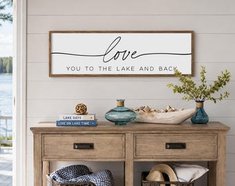 Lake House Wood Sign: 'Love You To The Lake And Back' Decor