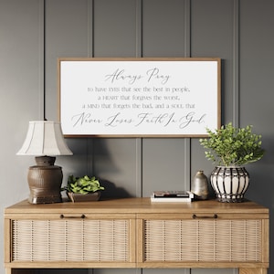 Always Pray To Have Eyes That See Sign, Inspirational Wall Art, Wood Signs, Farmhouse Wall Decor for Living Room, Modern Farmhouse Decor
