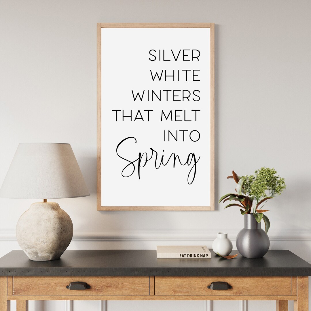 Silver White Winters That Melt Into Spring Sign, Winter Decor, Wood