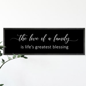 The Love of a Family is Life's Greatest Blessing Sign - Etsy