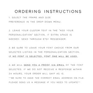 May include: A white informational graphic with black text titled ORDERING INSTRUCTIONS. It lists four steps for selecting frames, sizes, and fonts, providing custom text, and receiving proofs via email, including a note about email addresses.