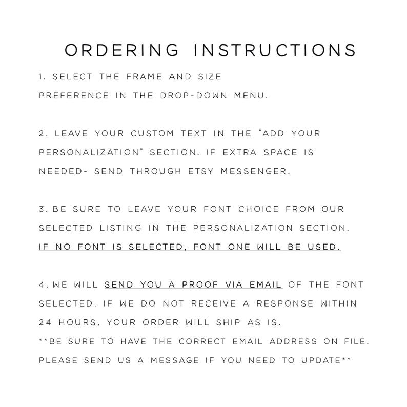 May include: A white informational graphic with black text titled ORDERING INSTRUCTIONS. It lists four steps for selecting frames, sizes, and fonts, providing custom text, and receiving proofs via email, including a note about email addresses.
