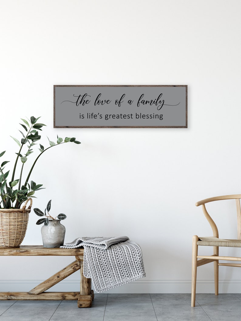 The Love of a Family is Life's Greatest Blessing Sign - Etsy