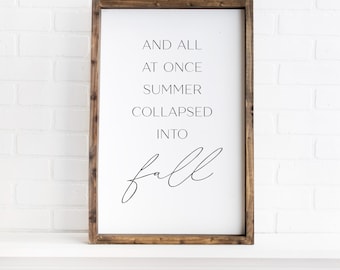 Rustic Farmhouse Fall Sign: 'Summer Collapsed Into Fall' Wood Wall Decor