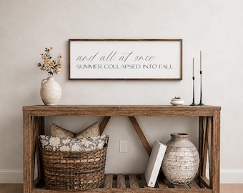 Fall Signs, And All At Once Summer Collapsed Into Fall Sign, Fall Wall Decor, Wood Signs, Fall Decorations, Fall Home Decor, Farmhouse Decor
