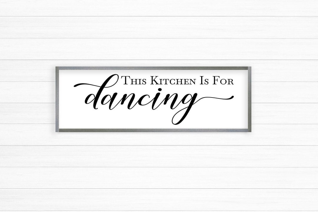 This Kitchen is for Dancing Sign Kitchen Dancing Sign - Etsy