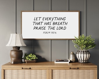 Psalm 150:6 Framed Scripture Wood Sign, Let Everything Praise The Lord Christian Wall Art