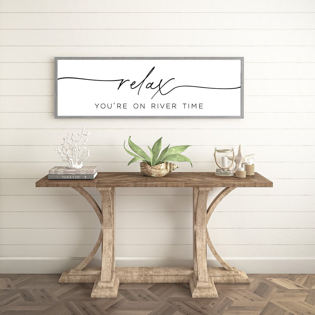 Relax You're on River Time Sign, River House Decor, Wall Decor for ...