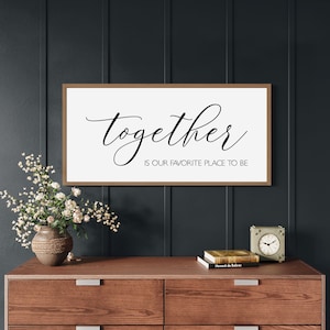 Together Is Our Favorite Place To Be Sign  | Master Bedroom Wall Decor | Master Bedroom Signs | Above Bed Wood Sign | Together Sign