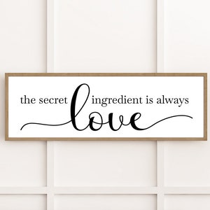 kitchen sign, the secret ingredient is always love sign, kitchen wall decor, gift for cook, farmhouse kitchen decor, wood signs, wall art