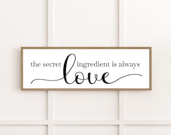 kitchen sign, the secret ingredient is always love sign, kitchen wall decor, gift for cook, farmhouse kitchen decor, wood signs, wall art