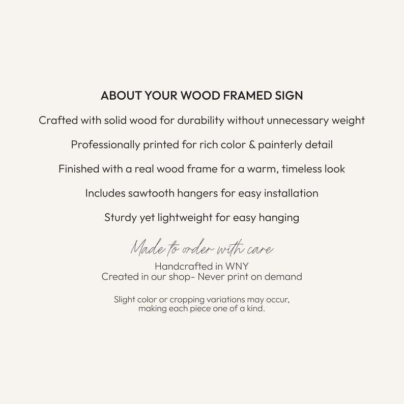 May include: Text on a cream-colored background reads "ABOUT YOUR WOOD FRAMED SIGN." Details include solid wood construction, professional printing, a real wood frame, sawtooth hangers, and the phrase "Made to order with care."