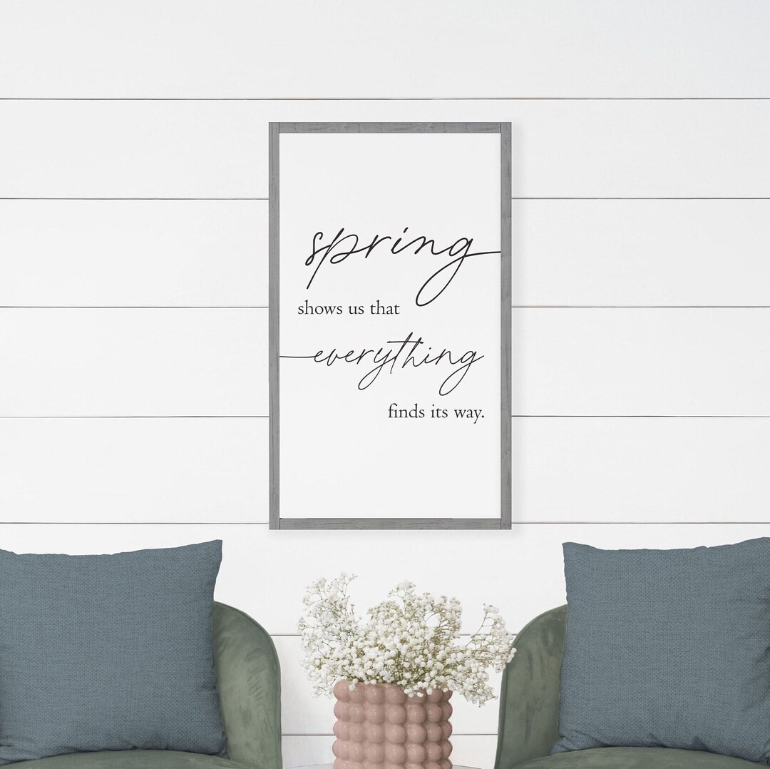 Spring Signs, Springs Shows Us That Everything Finds Its Way, Spring ...