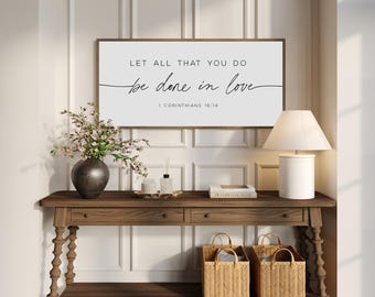 1 Corinthians 16:14 Scripture Wall Art | Let All That You Do Be Done With Love | Wood Sign | Farmhouse Wall Decor | Christian Wall Art