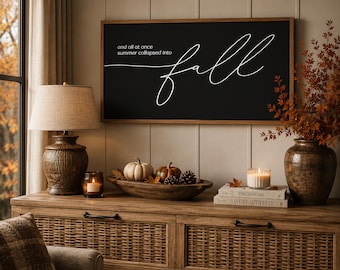 Fall Decor, Fall Signs, And All At Once Summer Collapsed Into Fall, Wall Decor for Home, Farmhouse Decor, Wood Signs, Home Decor