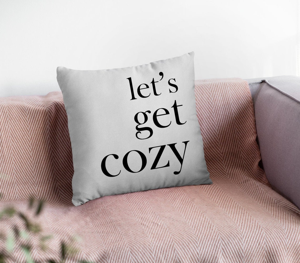 Let's Get Cozy Pillow Throw Pillows Decorative Pillow Etsy UK