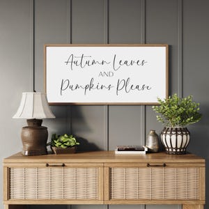 Framed Fall Sign: Autumn Leaves and Pumpkin Please