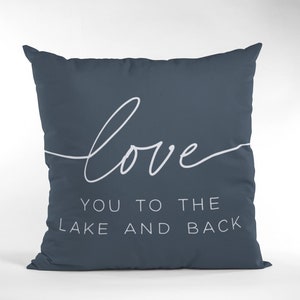Love you to the lake and back pillow, lake house decor, lake house pillow, lake life pillow, blue decortive pillow for lake house,lake decor