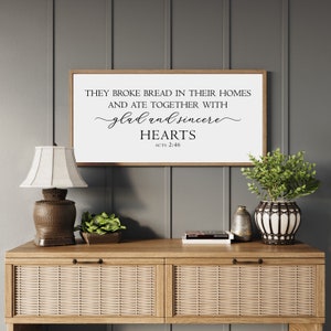 they broke bread in their homes sign, Acts 2:46 sign, dining room wall decor, farmhouse signs for kitchen, sign for dining room, wood signs