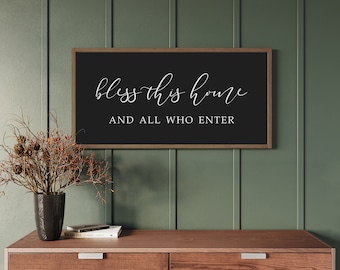 bless this home and all who enter sign, living room sign, sign for home, entry way sign, above couch decor,blessed wood sign,farmhouse decor