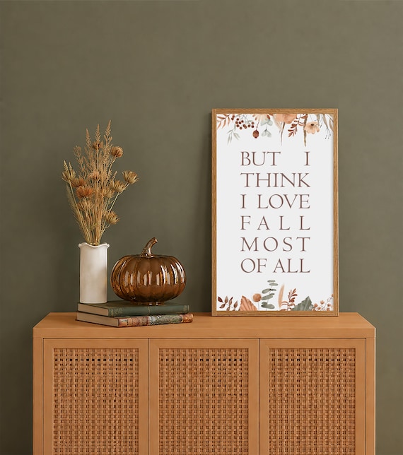 But I Think I Love Fall Most of All Wood Framed Print, Autumn Wall Art