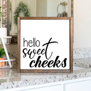 Hello Sweet Cheeks Sign | Bathroom Wall Decor | Farmhouse Bathroom Sign | Kids Bathroom | Wood Framed Sign | Wall Decor | Guest Bath