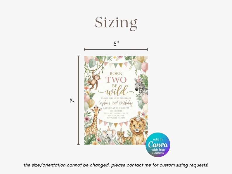 May include: A 5 inch by 7 inch birthday invitation card featuring watercolor illustrations of a monkey, zebra, giraffe, elephant, leopard, and lion wearing party hats. The text reads Born Two Be Wild, Sophie's 2nd Birthday, and event details.