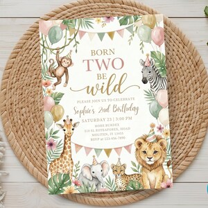 May include: A rectangular birthday invitation card featuring watercolor illustrations of a monkey, zebra, giraffe, elephant, leopard, and lion wearing party hats. The text reads BORN TWO BE WILD, Sophie's 2nd Birthday, and event details.