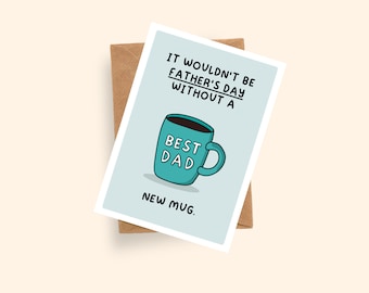 It wouldn’t be Father’s Day without a New Mug Card | Father's Day Card | A6 Card | Card for Dad | Best Dad Card | Step Dad Card