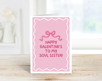 Happy Galentine&#39;s to my Soul Sister Card | Valentine&#39;s Day Card for Friend | A6 Card | Friendship Card | Galentine&#39;s Gift | Best Friend Card