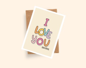 I Love You So Much Card | Valentine's Day Card | A6 Card | Anniversary Card | Bestie Card | Boyfriend, Girlfriend, Husband, Wife