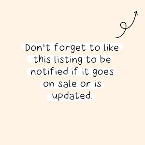 May include: Text on a white background with a black arrow pointing upwards. The text reads: "Don't forget to like this listing to be notified if it goes on sale or is updated."