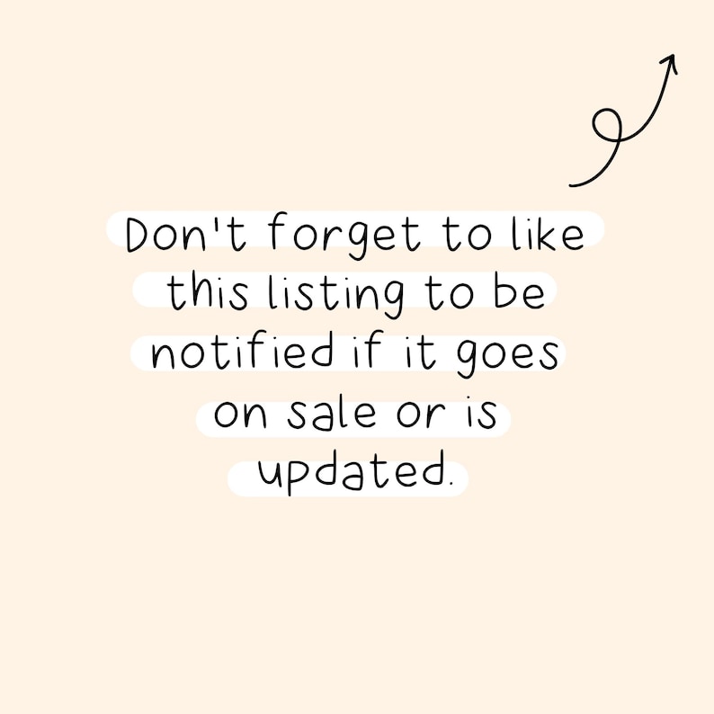 May include: Text on a white background with a black arrow pointing upwards. The text reads: "Don't forget to like this listing to be notified if it goes on sale or is updated."
