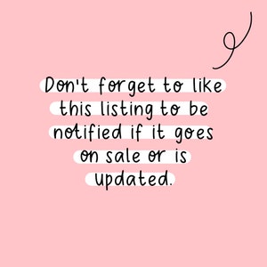 May include: Pink background with white text that reads "Don't forget to like this listing to be notified if it goes on sale or is updated."