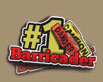 Barricader Hard Hat Sticker or Magnet