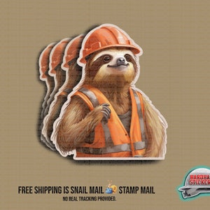 May include: A sticker featuring a cartoon sloth wearing an orange hard hat and safety vest. The sloth is smiling. The sticker has a white border and is repeated in a row. The background is a tan color.