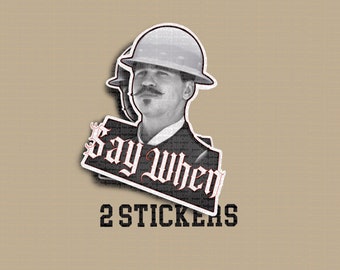 Say When  Meme Sticker or Magnet