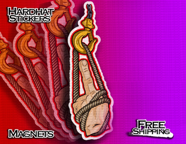 May include: A sticker or magnet design featuring a hand giving the middle finger, wrapped in rope, and suspended from a crane hook. The design includes the text "HARDHAT STICKERS" and "MAGNETS". The background transitions from red to purple.