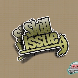 Skill Issues Hard Hat Sticker or Magnet
