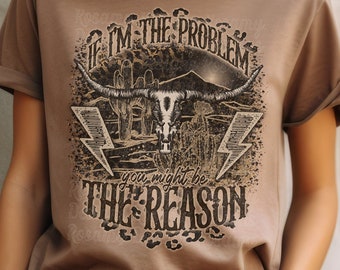 Wenn ich das Problem bin, Shirt, Comfort Farben, übergroßes Shirt, Western Shirt, Retro T-Shirt, Country Music Shirt, Konzert Shirt